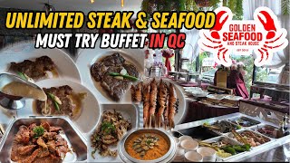 [4K] UNLIMITED STEAK GOLDEN SEAFOOD AND STEAKHOUSE IN QUEZON CITY | Hidden Buffet You Need to Try!