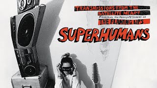 The Flaming Lips - Super Humans (Official Audio)