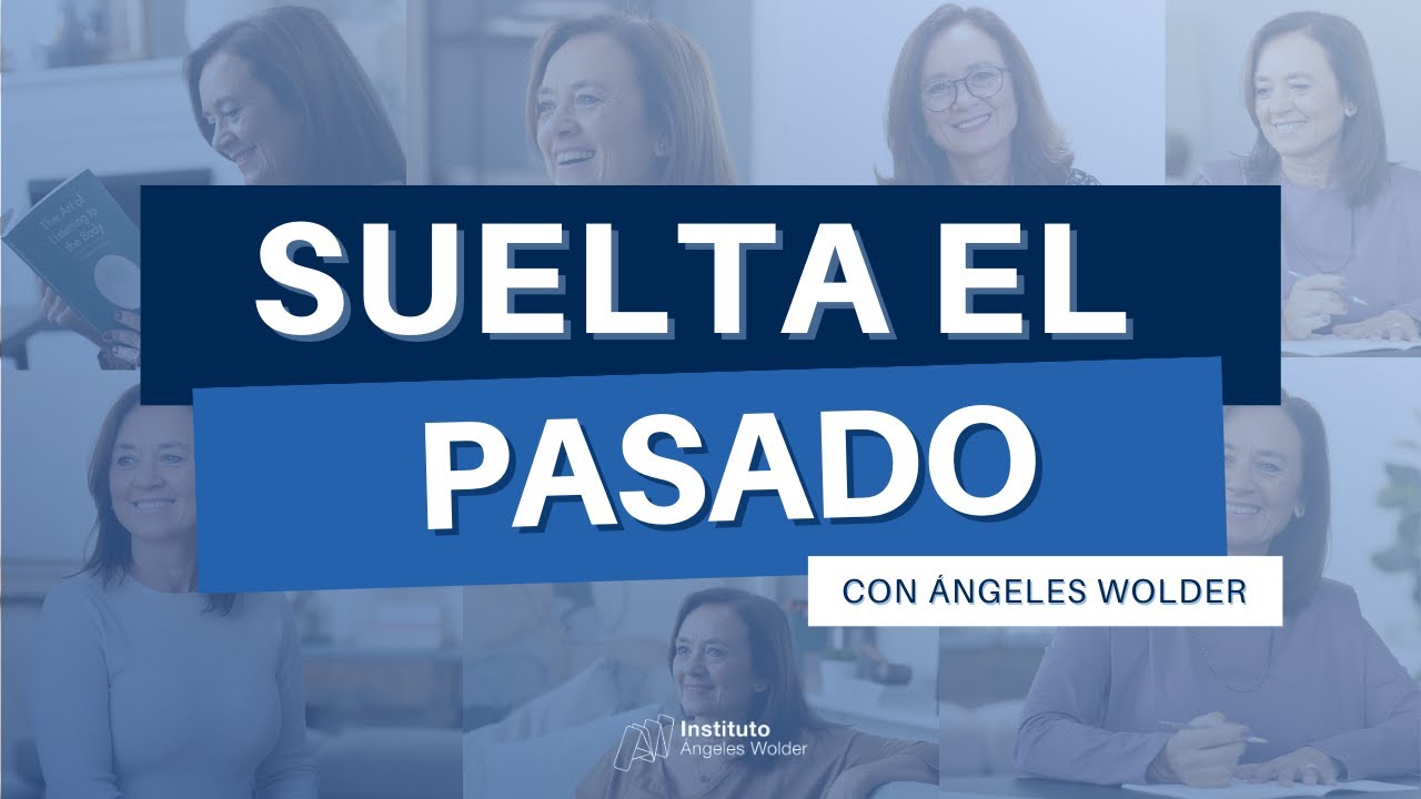 ¿Cuáles son las claves para soltar el pasado?