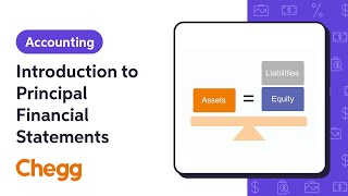 Introduction to Principal Financial Statements | Financial Accounting
