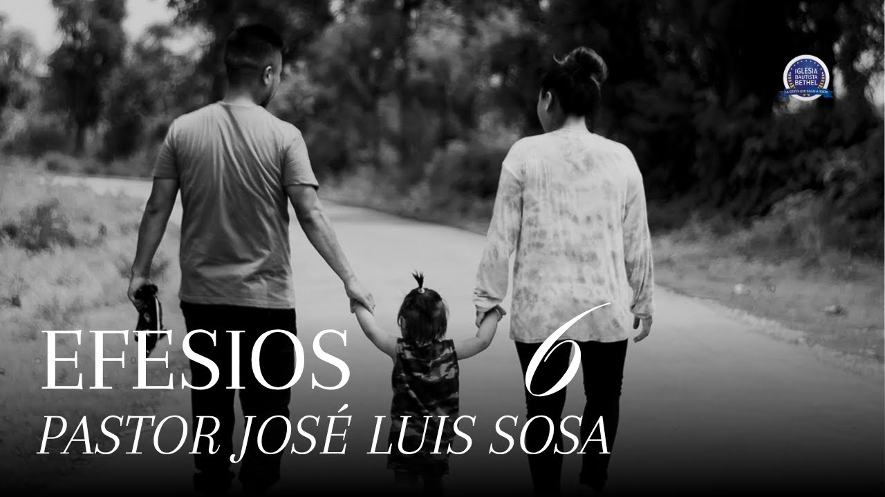 Carta a los Efesios - Pastor José Luis Sosa - YouTube