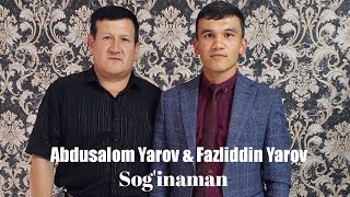 Abdusalom Yarov & Fazliddin Yarov - Sog‘inaman men (Cover)