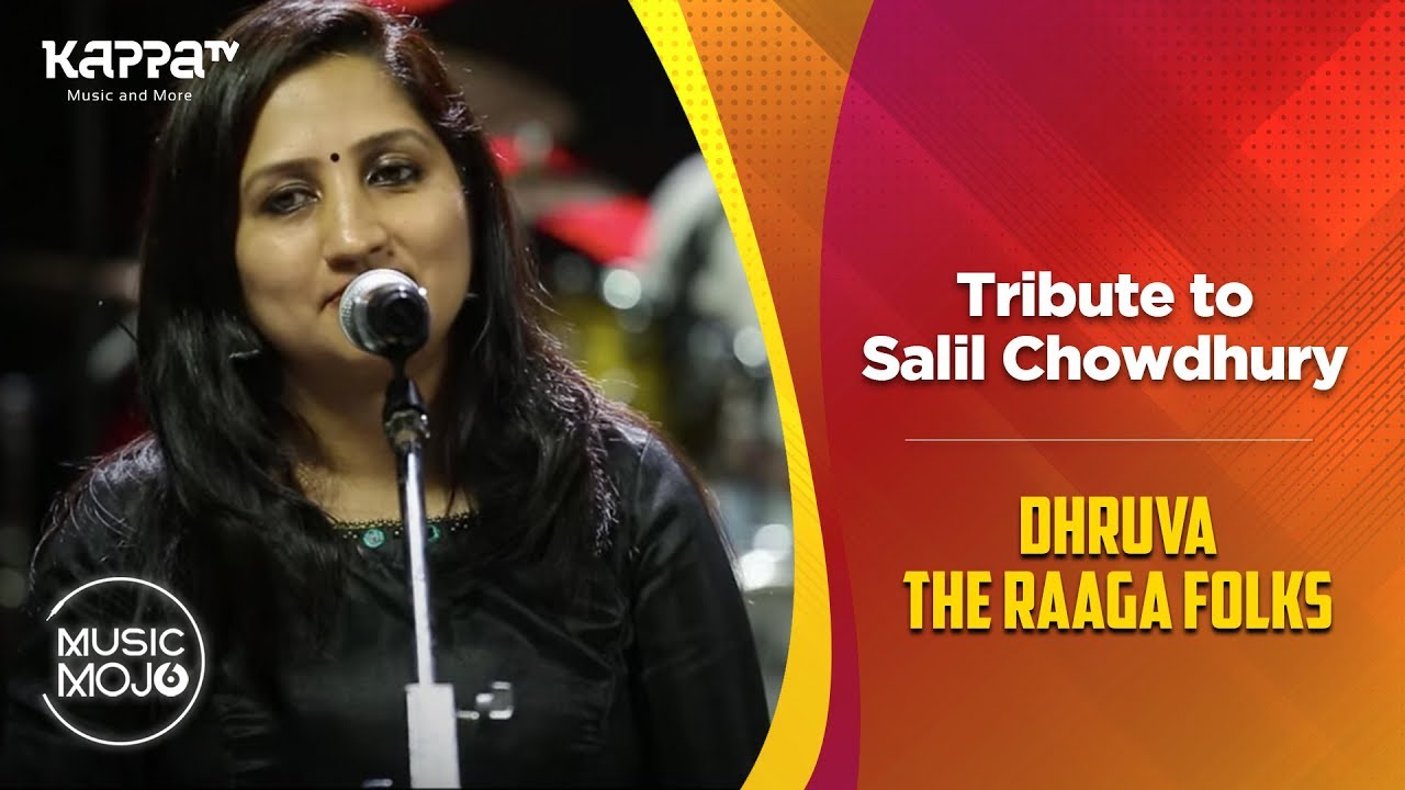 Tribute to Salil Chowdhury - Dhruva The Raaga Folks - Music Mojo Season 6 - Kappa TV