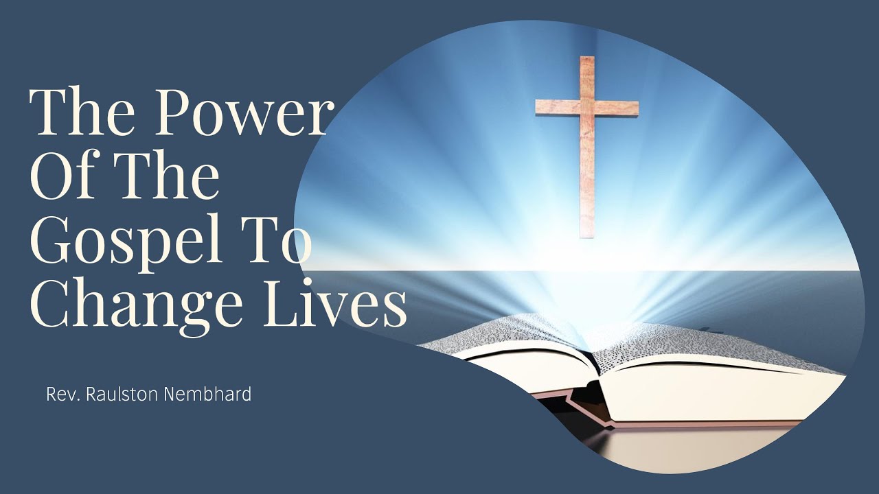 The Power Of The Gospel To Change Lives - YouTube