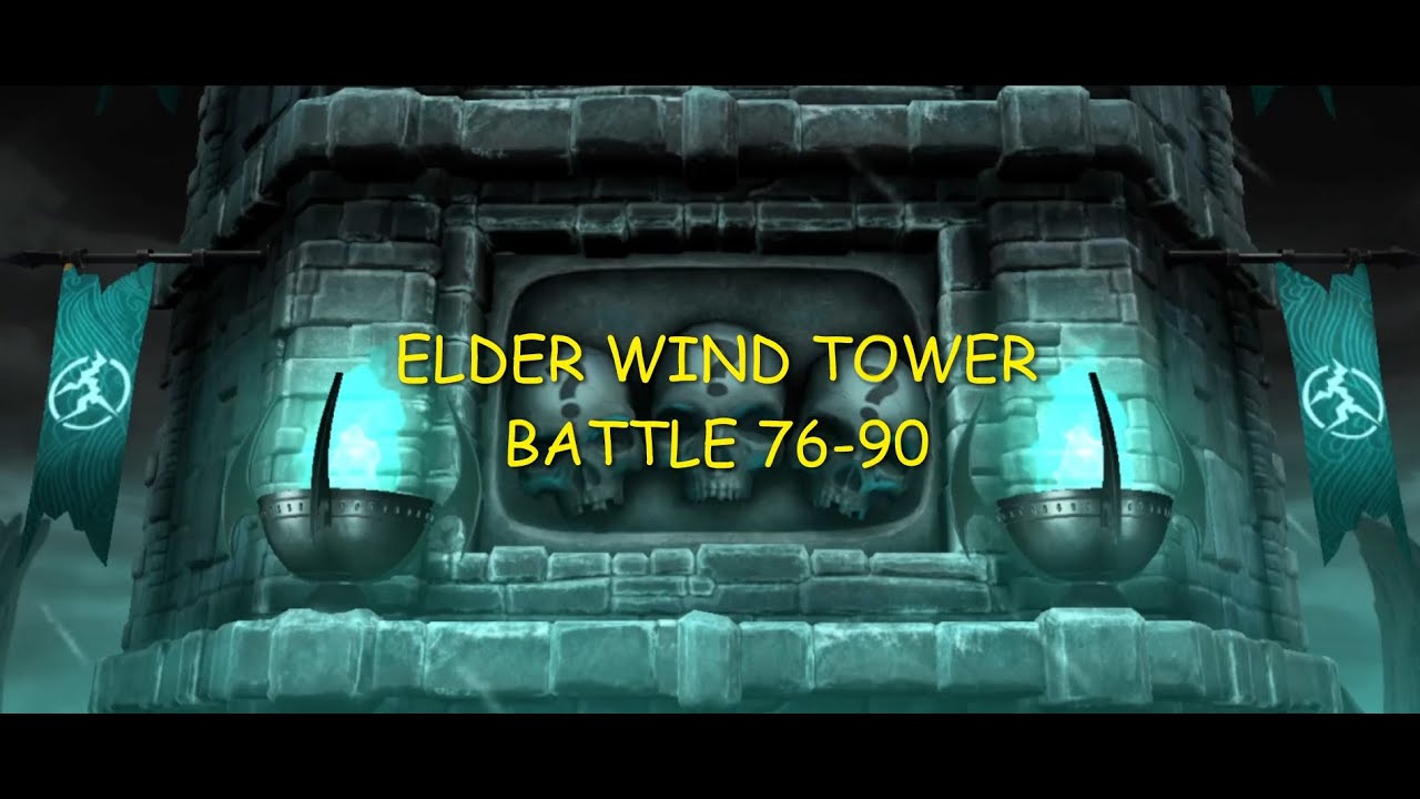ELDER WIND TOWER BATTLE 76-90 5)Boss MK11 NIGHTWOLF