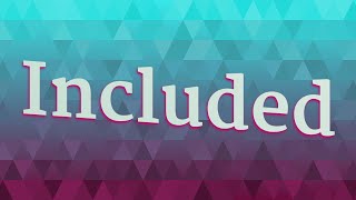 INCLUDED pronunciation • How to pronounce INCLUDED