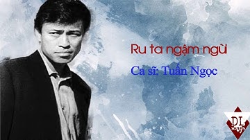 Ru Ta Ngậm Ngùi ▬ Tuấn Ngọc