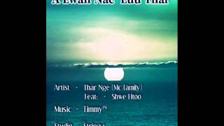 Video thumbnail of "A Lwan Nae.  Luu Thar"