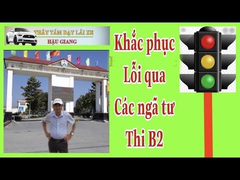 Hướng dẫn cách khắc phục lỗi qua các ngã tư khi học lái  xe