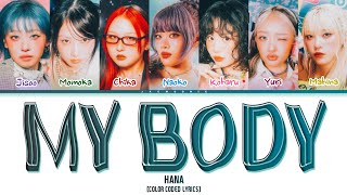 Hana - My Body Lyrics Color Coded Lyrics Japhanromeng 가사