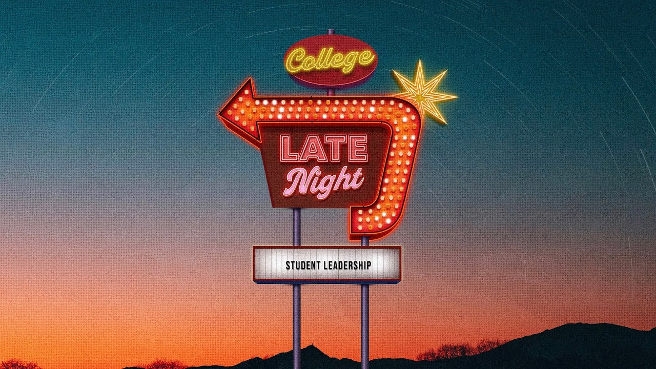 Late Night | Student Leadership