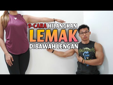 CARA HILANGKAN LEMAK DIBAWAH LENGAN