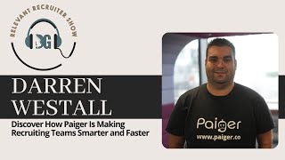 Darren Westalldiscover How Paiger Is Making Recruiting Teams Smarter And Faster