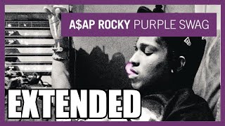 A$AP Rocky - Purple Swag - EXTENDED - (KellyAesop Personal Edit)