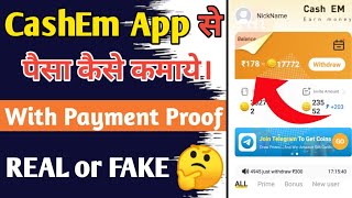CashEm App se Paise Kaise Kamaye | With Payment Proof | Cashem App se Paise Kaise Nikale | #cashem