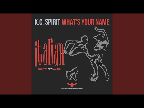 KC Spirit — What's Your Name (Trend Mix)