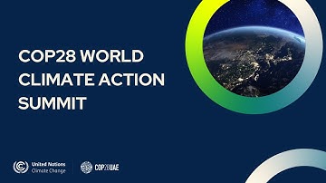 🔴 COP28: World Climate Action Summit | UN Climate Change