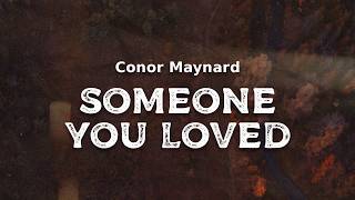 Download lagu Conor Maynard - Someone You Loved (lyrics)