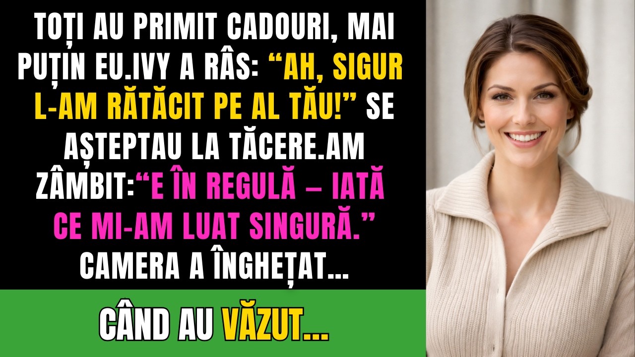 La cina de Crăciun, sora și mama mea au făcut cadouri tuturor, mai puțin mie — apoi eu m-am r...