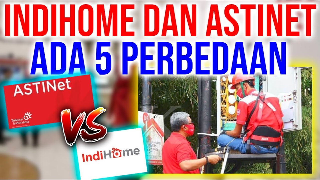INDIHOME DAN ASTINET | ADA 5 PERBEDAAN !! - YouTube
