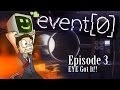 Skizzleman Event 0 Episode 3 - Eye Got It!
