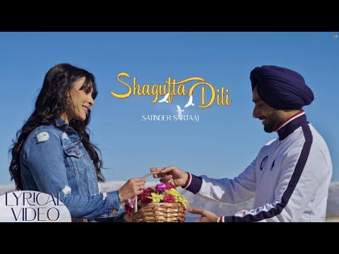 Shagufta Dili (ਖਿੜਿਆ ਦਿਲ) | Satinder Sartaaj | Latest Sufi Love Songs | Lyrical .