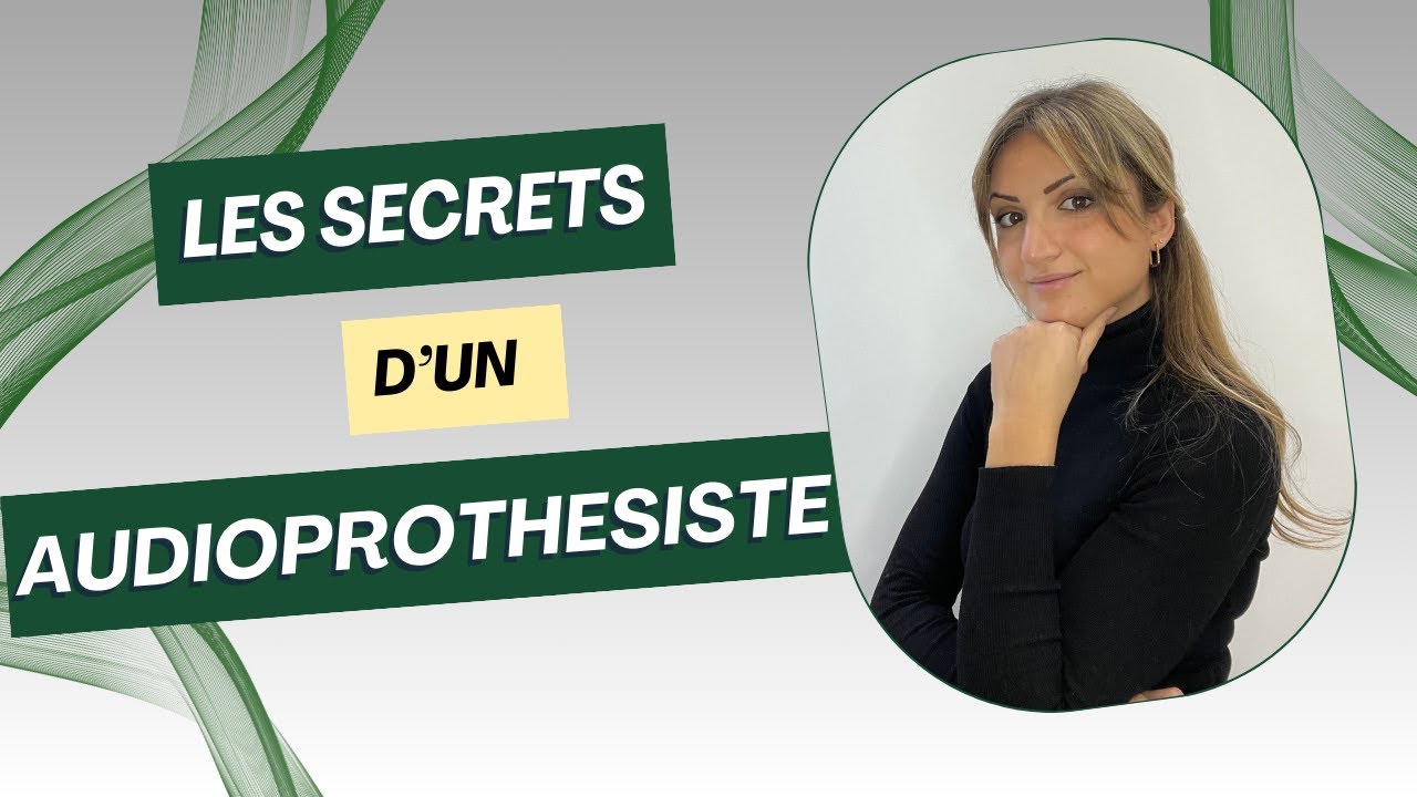 Les Secrets d'un Audioprothésiste : Améliorez Votre Audition et Trouvez le Meilleur Professionnel !