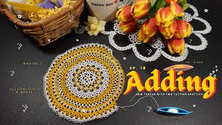 Ep  18 Adding New thread  with two tatting shuttles
