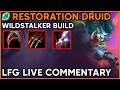 [LFG Live Commentary] Restoration Druid Wildstalker Build
