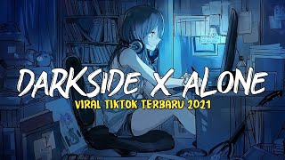 DJ DARKSIDE X ALONE SLOW TEEBARU 2021 - VIRAL FYP TIKTOK