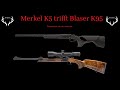 Merkel K5 trifft Blaser K95 im Vergleich