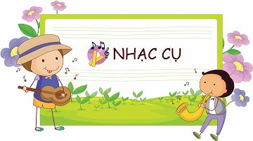 GÕ THEO HÌNH TIẾT TẤU - NHẠC CỤ CĐ2