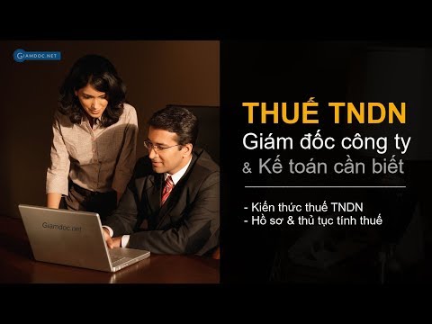 Video Thuế dành cho giám đốc (CEO) | Kiến thức & thủ tục về... - youtube