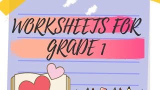 WORKSHEETS FOR GRADE 1