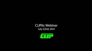 CLIPitc Webinar July 22nd 2021