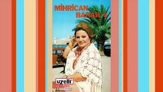 Hıkkıdık Tuttu Beni - Mihrican Bahar (Mihrican Bahar 6 Albümü)