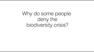 Why do some people say there isn’t a biodiversity crisis?