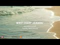 West coast jammin  a feelgood instrumental by nick gourlie