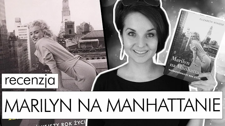 "Marilyn na Manhattanie" Elizabeth Winder | inne o...