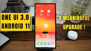 Samsung ONE UI 3.0 - Android 11 Features - It is quite an upgrade!!