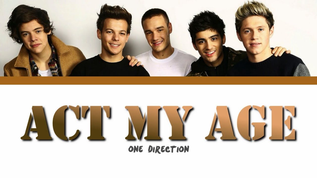 ONE DIRECTION - ACT MY AGE lyrics (Color Coded)