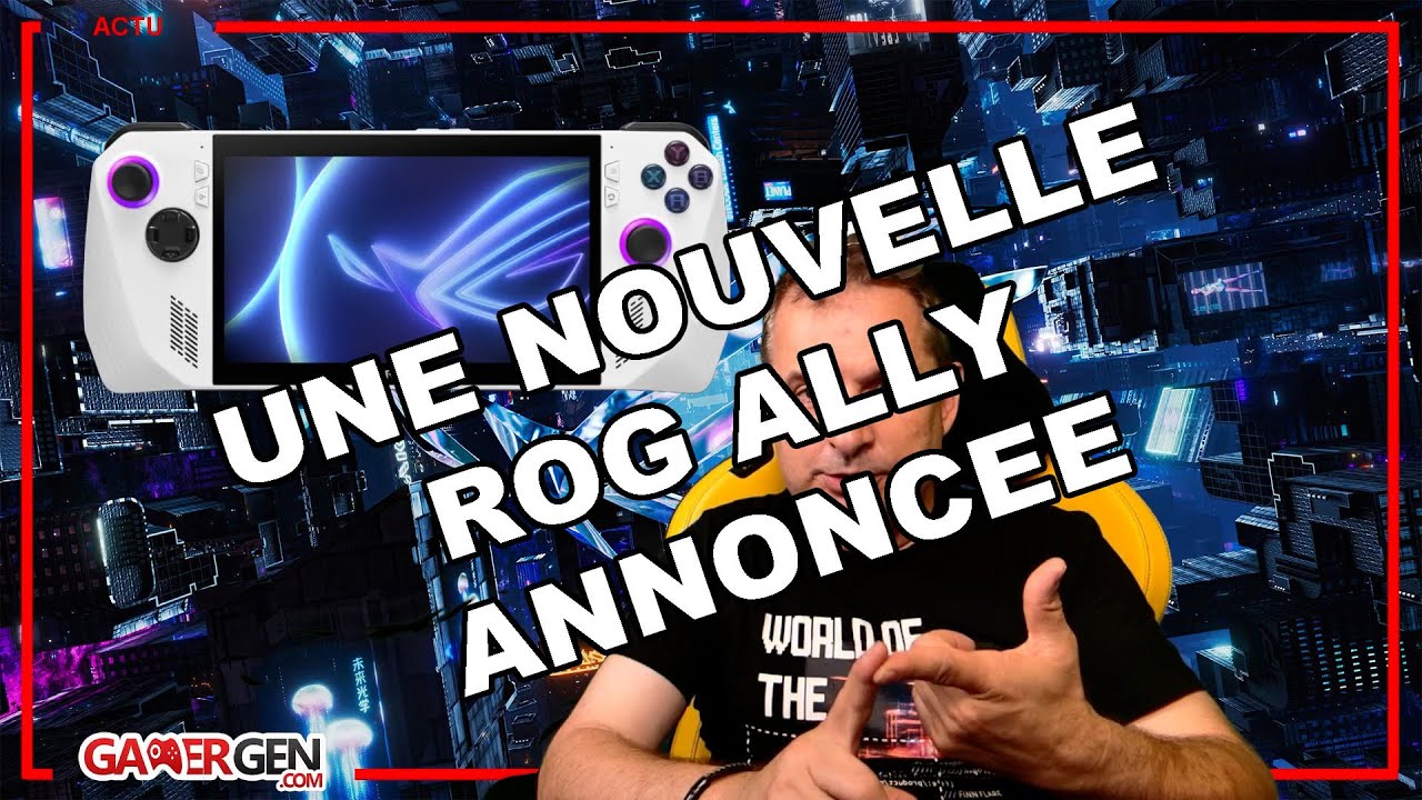 UNE NOUVELLE ROG ALLY ANNONCÉE