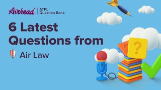 6 Latest Questions from Air Law