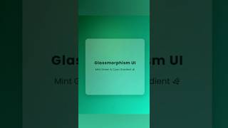 Tricks: 4/100 Glassmorphism Effect with CSS | Mint Green &amp; Cyan UI #coding #webdev #programming #css