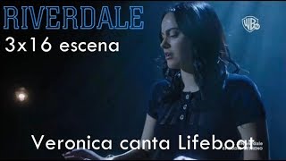 Riverdale 3x16 Veronica Canta Lifeboat