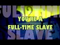 Mad rovers full time slave lyric