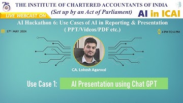 Hackathon 6: Series 1 - Use Case 1 | AI Presentation Using Chat GPT | CA. Lokesh Agarwal