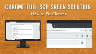 How to Fix Google Chrome Not Full Screen!