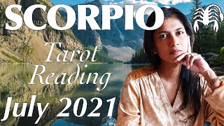 SCORPIO July 2021 Tarot reading