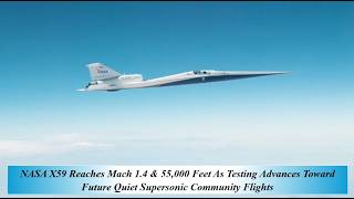 NASA X59 Reach Mach 1.4 &amp; 55000 Feet As Testing Adv Toward Future Quiet Supersonic Community Flights